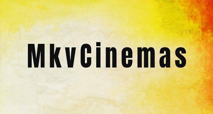 MkvCinemas – A Review of the Bollywood Movies MkvCinemas Offers